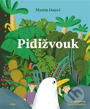 Kniha: Pidižvouk (Martin Daneš). Argo, 2025 Kniha: Pidižvouk (Martin Daneš). Argo, 2025