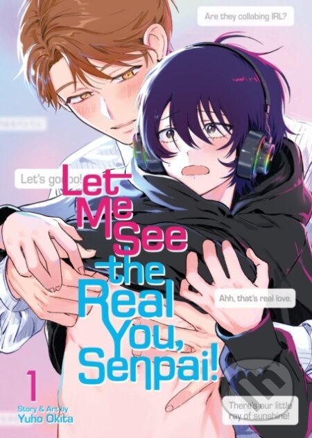 Kniha: Let Me See the Real You, Senpai! Vol. 1 (Yuho Okita). Seven Seas, 2025 Kniha: Let Me See the Real You, Senpai! Vol. 1 (Yuho Okita). Seven Seas, 2025