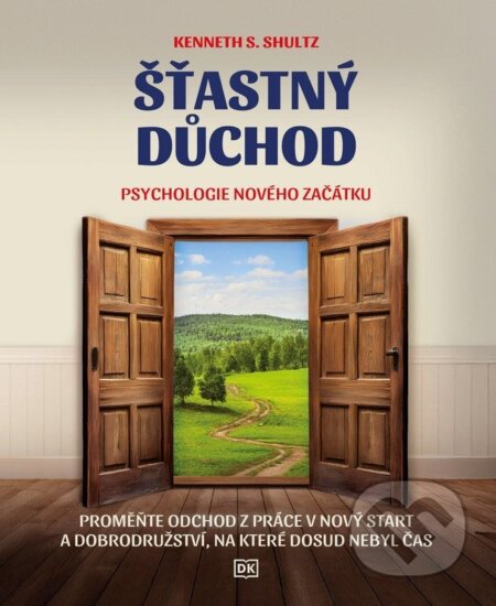 Kniha: Šťastný důchod (Kenneth S. Shultz). Familium, 2025 Kniha: Šťastný důchod (Kenneth S. Shultz). Familium, 2025