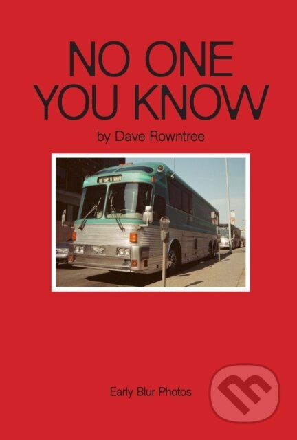 Kniha: No One You Know (Dave Rowntree). Pan Macmillan, 2025 Kniha: No One You Know (Dave Rowntree). Pan Macmillan, 2025
