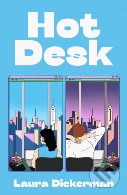 Kniha: Hot Desk (Laura Dickerman). Michael Joseph, 2025 Kniha: Hot Desk (Laura Dickerman). Michael Joseph, 2025