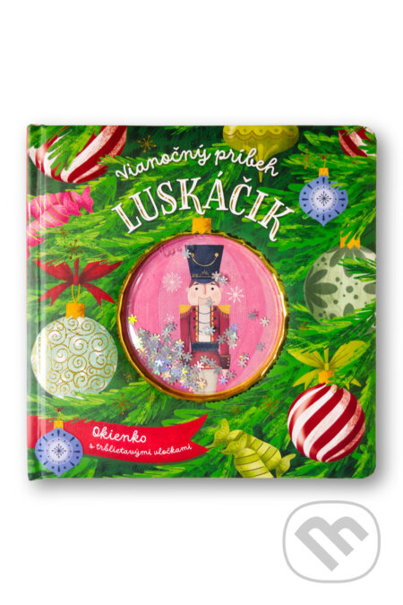 Kniha: Vianočný príbeh: Luskáčik (Svojtka&Co.). Svojtka&Co., 2025 Kniha: Vianočný príbeh: Luskáčik (Svojtka&Co.). Svojtka&Co., 2025