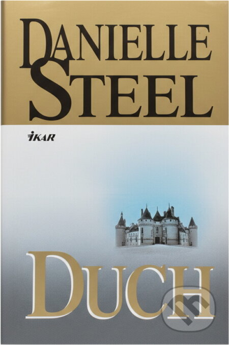 Kniha: Duch - 2. vydání, v EMG 1. vydání (Danielle Steel a Danielle Steelová). Ikar, 2007 Kniha: Duch - 2. vydání, v EMG 1. vydání (Danielle Steel a Danielle Steelová). Ikar, 2007