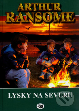 Kniha: Lysky na severu (Arthur Ransome). Toužimský & Moravec, 2005 Kniha: Lysky na severu (Arthur Ransome). Toužimský & Moravec, 2005