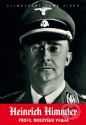 Film: Heinrich Himmler: Profil masového vraha (Michael Kloft) (DVD). Filmexport Home Video, 2008 Film: Heinrich Himmler: Profil masového vraha (Michael Kloft) (DVD). Filmexport Home Video, 2008