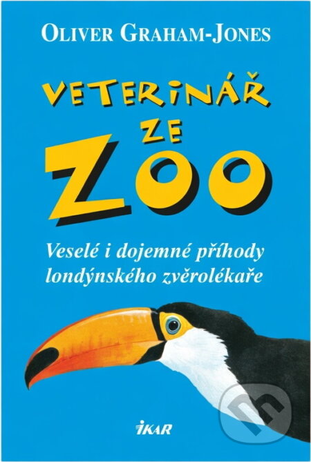 Kniha: Veterinář ze ZOO (Oliver Graham-Jones, Peter Baile, Karel Pichlík, Nathanaél Vodňanský, Olga Strusková, Jaromíra Burdová, Marie Marouško, Raymond A. Moody, Diane Arcangel, Barbara Ciereszko, Jarosław Rak, J. K. A. Musäus, Jonquet Thierry a Graham-J). Ikar CZ, 2005 Kniha: Veterinář ze ZOO (Oliver Graham-Jones, Peter Baile, Karel Pichlík, Nathanaél Vodňanský, Olga Strusková, Jaromíra Burdová, Marie Marouško, Raymond A. Moody, Diane Arcangel, Barbara Ciereszko, Jarosław Rak, J. K. A. Musäus, Jonquet Thierry a Graham-J). Ikar CZ, 2005