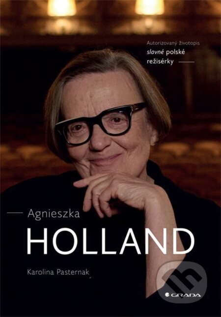 Kniha: Agnieszka Holland (Karolina Pasternak). Grada, 2025 Kniha: Agnieszka Holland (Karolina Pasternak). Grada, 2025