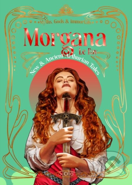 Kniha: Morgana le Fay (Flame Tree Studio). Flame Tree Publishing, 2025 Kniha: Morgana le Fay (Flame Tree Studio). Flame Tree Publishing, 2025