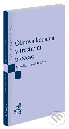 Kniha: Obnova konania v trestnom procese (Lukáš Michaľov). C. H. Beck SK, 2025 Kniha: Obnova konania v trestnom procese (Lukáš Michaľov). C. H. Beck SK, 2025