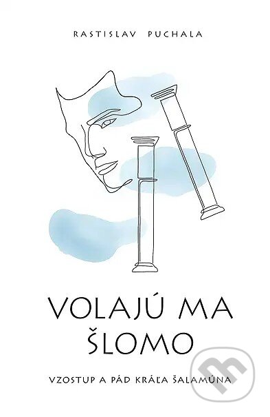 Kniha: Volajú ma Šlomo (Rastislav Puchala). Postoj Media, 2025 Kniha: Volajú ma Šlomo (Rastislav Puchala). Postoj Media, 2025