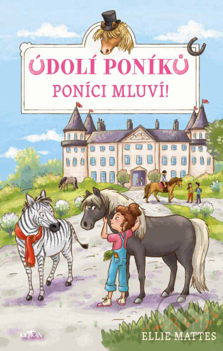 Kniha: Údolí poníků - Poníci mluví! (Ellie Mattes). Alpress, 2025 Kniha: Údolí poníků - Poníci mluví! (Ellie Mattes). Alpress, 2025