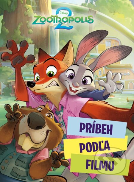 Kniha: Zootropolis 2 - Príbeh podľa filmu (Autorský kolektív). Alicanto, 2025 Kniha: Zootropolis 2 - Príbeh podľa filmu (Autorský kolektív). Alicanto, 2025