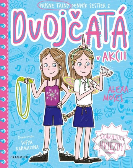 Kniha: Dvojčatá v akcii: Skákajúce hviezdy (Alexa Moses). Fragment, 2025 Kniha: Dvojčatá v akcii: Skákajúce hviezdy (Alexa Moses). Fragment, 2025
