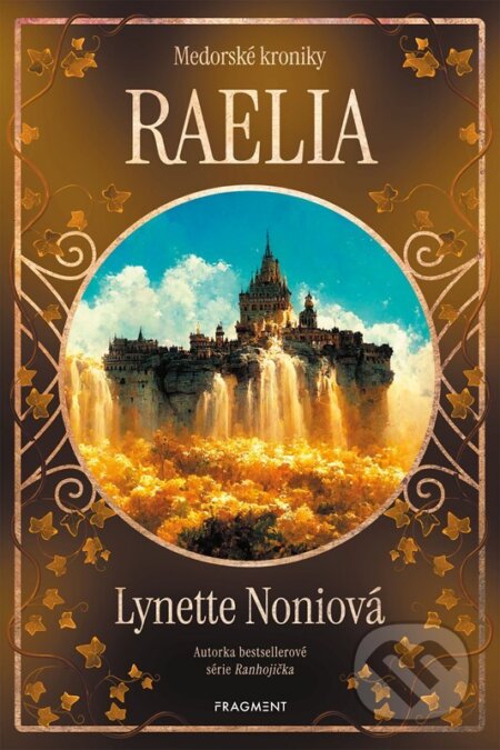 Kniha: Medorské kroniky: Raelia (Lynette Noni). Nakladatelství Fragment, 2025 Kniha: Medorské kroniky: Raelia (Lynette Noni). Nakladatelství Fragment, 2025