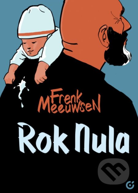 Kniha: Rok nula (Frenk Meeuwsen). Centrala, 2025 Kniha: Rok nula (Frenk Meeuwsen). Centrala, 2025
