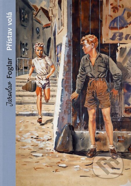 Kniha: Přístav volá (sběratelské vydání) (Jaroslav Foglar, Roman Šantora a Jan Hosnedl). Albatros CZ, 2025 Kniha: Přístav volá (sběratelské vydání) (Jaroslav Foglar, Roman Šantora a Jan Hosnedl). Albatros CZ, 2025