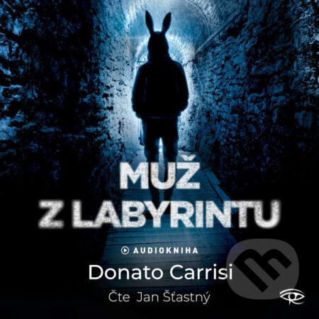 Audiokniha: Muž z labyrintu (Donato Carrisi). Kanopa, 2025 Audiokniha: Muž z labyrintu (Donato Carrisi). Kanopa, 2025