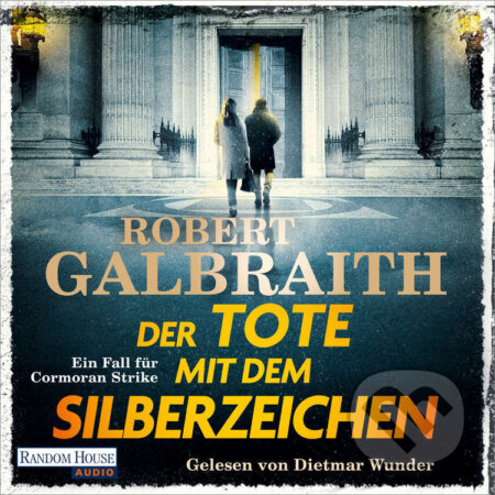 Audiokniha: Der Tote mit dem Silberzeichen (DE) (Robert Galbraith). Random House, 2025 Audiokniha: Der Tote mit dem Silberzeichen (DE) (Robert Galbraith). Random House, 2025