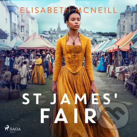 Audiokniha: St James' Fair (EN) (Elisabeth McNeill). Saga Egmont, 2025 Audiokniha: St James' Fair (EN) (Elisabeth McNeill). Saga Egmont, 2025