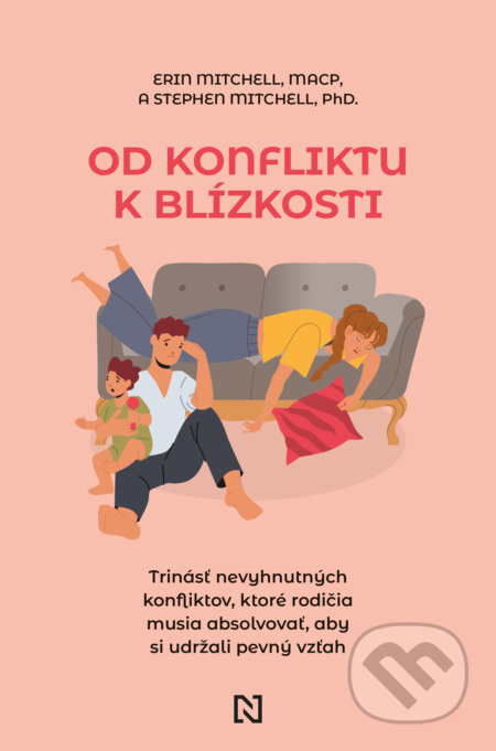 Kniha: Od konfliktu k blízkosti (Erin Mitchell a Mitchell Stephen). N Press, 2025 Kniha: Od konfliktu k blízkosti (Erin Mitchell a Mitchell Stephen). N Press, 2025