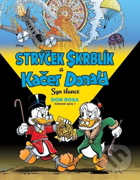 Kniha: Strýček Skrblík a Kačer Donald - Syn slunce (Don Rosa). Crew, 2025 Kniha: Strýček Skrblík a Kačer Donald - Syn slunce (Don Rosa). Crew, 2025