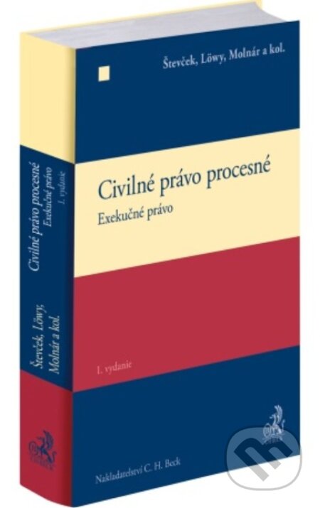 Kniha: Civilné právo procesné - Exekučné právo (Autorský kolektív). C. H. Beck, 2025 Kniha: Civilné právo procesné - Exekučné právo (Autorský kolektív). C. H. Beck, 2025