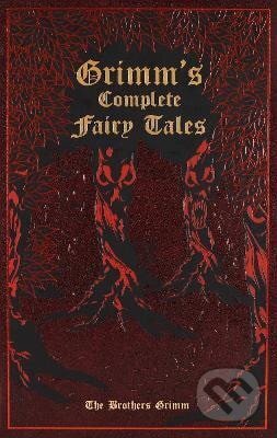 Kniha: Grimm's Complete Fairy Tales (Jacob Grimm). HarperCollins, 2025 Kniha: Grimm's Complete Fairy Tales (Jacob Grimm). HarperCollins, 2025