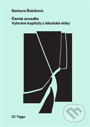 Kniha: Černé zrcadlo (Barbora Řebíková). Togga, 2025 Kniha: Černé zrcadlo (Barbora Řebíková). Togga, 2025
