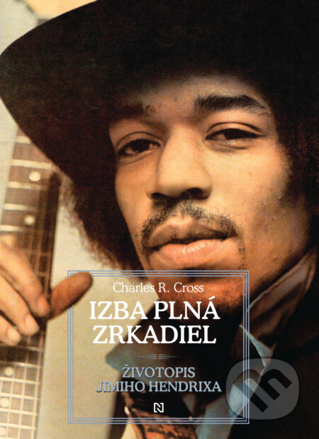 Kniha: Izba plná zrkadiel (Charles R. Cross). N Press, 2025 Kniha: Izba plná zrkadiel (Charles R. Cross). N Press, 2025