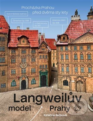 Kniha: Langweilův model Prahy (Kateřina Bečková). , 2025 Kniha: Langweilův model Prahy (Kateřina Bečková). , 2025