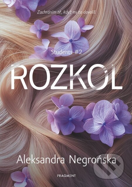 Kniha: Rozkol (Aleksandra Negrońska). Nakladatelství Fragment, 2025 Kniha: Rozkol (Aleksandra Negrońska). Nakladatelství Fragment, 2025