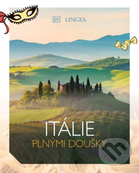 Kniha: Itálie plnými doušky (Lingea). Lingea, 2025 Kniha: Itálie plnými doušky (Lingea). Lingea, 2025