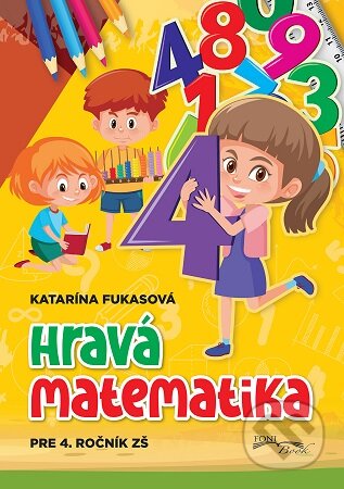 Kniha: Hravá matematika 4.ročník (Foni book). Foni book, 2025 Kniha: Hravá matematika 4.ročník (Foni book). Foni book, 2025