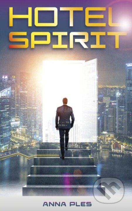 Kniha: Hotel Spirit (Anna Ples). Naše rodina, 2025 Kniha: Hotel Spirit (Anna Ples). Naše rodina, 2025