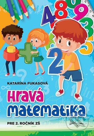 Kniha: Hravá matematika 2. ročník (Foni book). Foni book, 2025 Kniha: Hravá matematika 2. ročník (Foni book). Foni book, 2025