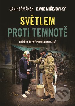 Kniha: Světlem proti temnotě (Jan Heřmánek). Argo, 2025 Kniha: Světlem proti temnotě (Jan Heřmánek). Argo, 2025