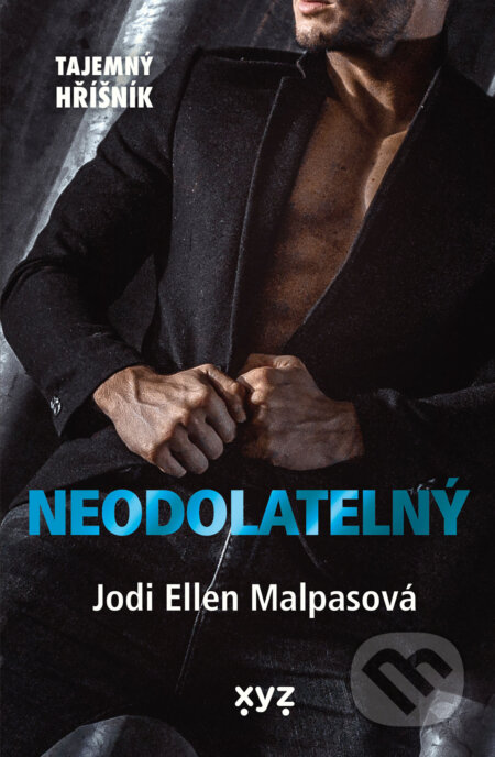 E-kniha: Neodolatelný (Jodi Ellen Malpas). XYZ, 2025 E-kniha: Neodolatelný (Jodi Ellen Malpas). XYZ, 2025