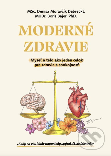 Kniha: Moderné zdravie (Denisa Moravčík Debrecká a Boris Bajer). Centrum výživy, 2025 Kniha: Moderné zdravie (Denisa Moravčík Debrecká a Boris Bajer). Centrum výživy, 2025
