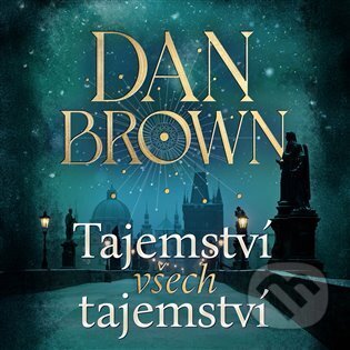 Audiokniha: Tajemství všech tajemství (Dan Brown). Tympanum, 2025 Audiokniha: Tajemství všech tajemství (Dan Brown). Tympanum, 2025