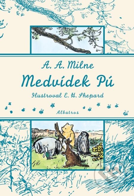 Kniha: Medvídek Pú (A. A. Milne). Albatros CZ, 2025 Kniha: Medvídek Pú (A. A. Milne). Albatros CZ, 2025