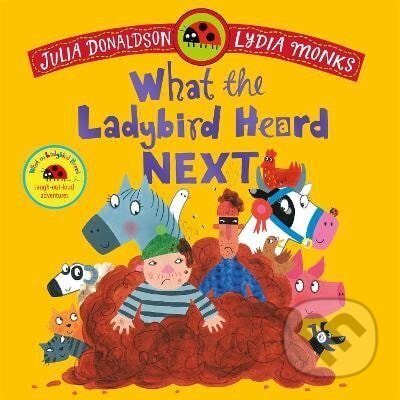 Kniha: What the Ladybird Heard Next (Julia Donaldsonová). Pan Macmillan, 2025 Kniha: What the Ladybird Heard Next (Julia Donaldsonová). Pan Macmillan, 2025