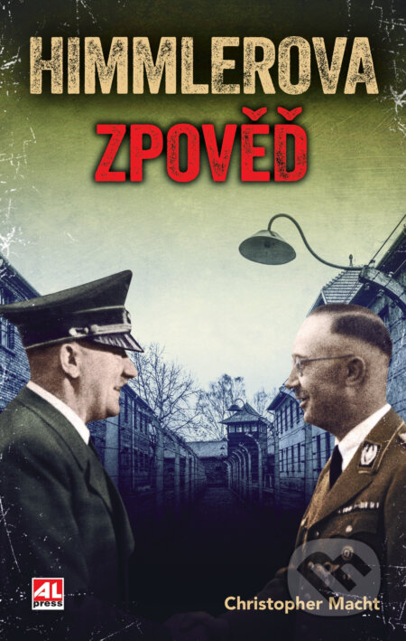 E-kniha: Himmlerova zpověď (Alpress). Alpress, 2025 E-kniha: Himmlerova zpověď (Alpress). Alpress, 2025