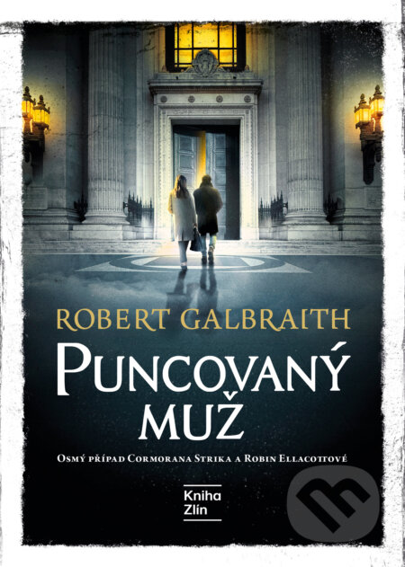 Kniha: Puncovaný muž (český jazyk) (Robert Galbraith). Kniha Zlín, 2026 Kniha: Puncovaný muž (český jazyk) (Robert Galbraith). Kniha Zlín, 2026