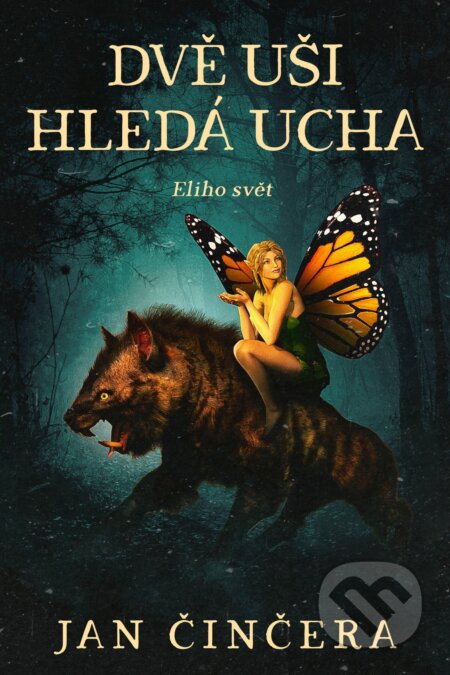 E-kniha: Dvě uši hledá Ucha (Jan Činčera). E-knihy jedou, 2025 E-kniha: Dvě uši hledá Ucha (Jan Činčera). E-knihy jedou, 2025