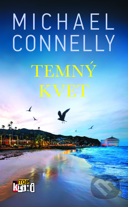 E-kniha: Temný kvet (Michael Connelly). Slovart, 2025 E-kniha: Temný kvet (Michael Connelly). Slovart, 2025