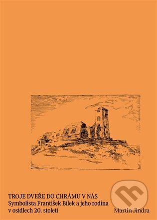 Kniha: Troje dveře do chrámu v nás (Martin Jindra). Galerie hl. města Prahy, 2025 Kniha: Troje dveře do chrámu v nás (Martin Jindra). Galerie hl. města Prahy, 2025
