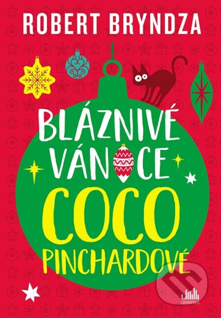 Kniha: Bláznivé Vánoce Coco Pinchardové (Robert Bryndza). Cosmopolis, 2025 Kniha: Bláznivé Vánoce Coco Pinchardové (Robert Bryndza). Cosmopolis, 2025