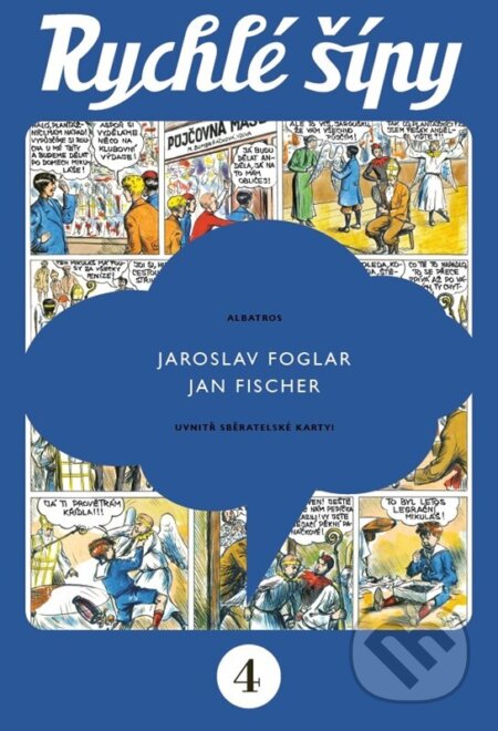Kniha: Rychlé šípy - sběratelské vydání - 4. díl (Jaroslav Foglar). Albatros SK, 2025 Kniha: Rychlé šípy - sběratelské vydání - 4. díl (Jaroslav Foglar). Albatros SK, 2025