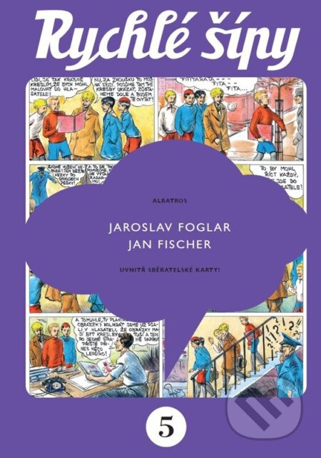 Kniha: Rychlé šípy - sběratelské vydání - 5. díl (Jaroslav Foglar). Albatros SK, 2025 Kniha: Rychlé šípy - sběratelské vydání - 5. díl (Jaroslav Foglar). Albatros SK, 2025