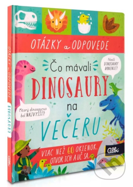 Kniha: Čo mávali dinosaury na večeru? (Rachel Moss). Albi, 2025 Kniha: Čo mávali dinosaury na večeru? (Rachel Moss). Albi, 2025